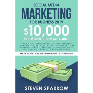(英文圖書) Social Media Marketing for Business 2019: Facebook Instagram YouTube Twitter Snapchat Sec... 平裝版, Independently Published, 英文