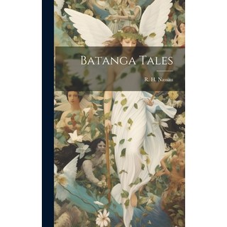 (英文圖書) Batanga Tales 精裝版, Legare Street Press, 英文