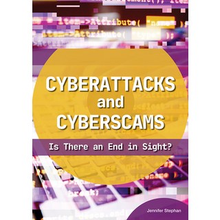(英文圖書) Cyberattacks and Cyberscams: Is There an End in Sight? 精裝版, Referencepoint Press, 英文