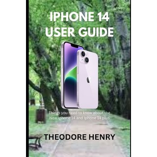 (英文圖書) iPhone 14 User Guide: Things you need to know about the New Iphone 14 and Iphone 14 plus 平裝版, Independently Published, 英文