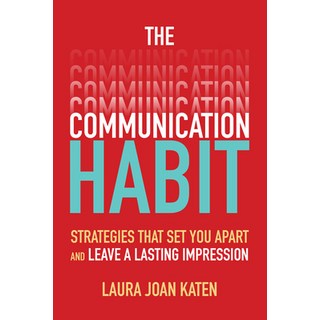 The Communication Habit: Strategies That Set You Apart and Leave a Lasting Impression 平裝版, McGraw-Hill Education, 英文