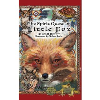 (英文圖書)The Spirit Quest of Little Fox 精裝版, Synchrony House Publishing, 英文