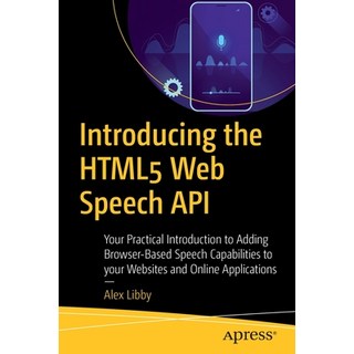 (英文圖書) Introducing the Html5 Web Speech API: Your Practical Introduction to Adding Browser-Based Spe... 平裝版, Apress, 英文