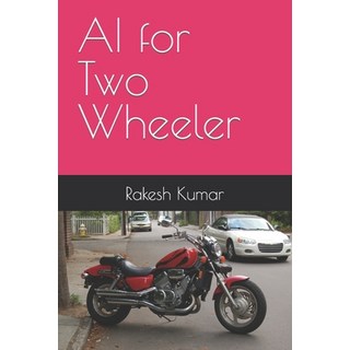 (英文圖書) AI for Two Wheeler 平裝版, Independently Published, 英文