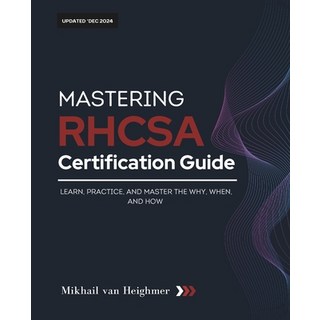 (英文圖書) RHCSA Certification Guide: Learn Practice and Master the Why When and How 平裝版, Independently Published, 英文
