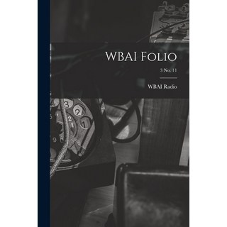 (英文圖書) WBAI Folio; 3 no. 11 平裝版, Hassell Street Press, 英文