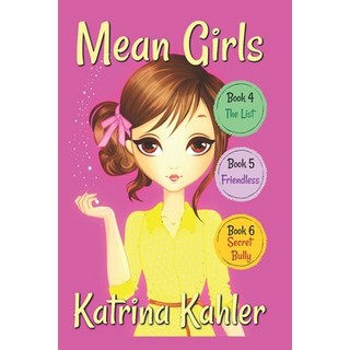 MEAN GIRLS - Part 2: Books 4 5 & 6: Books for Girls aged 9-12 平裝版, Createspace Independent Publishing Platform, 英文
