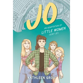 Jo: An Adaptation of Little Women (Sort Of) 平裝版, Quill Tree Books, 英語