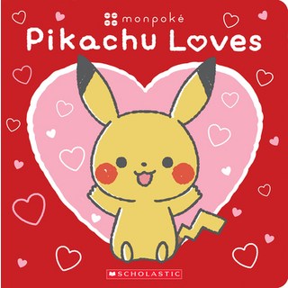 (英文圖書)Pikachu Loves (Pokémon： Monpoké Board Book) Board Books, Scholastic Inc., 英文, 硬頁書