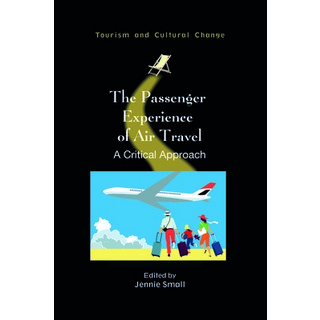 (英文圖書) The Passenger Experience of Air Travel: A Critical Approach 平裝版, Channel View Publications, 英文
