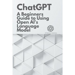 (英文圖書) Chat GPT: A Beginner's Guide to Using OpenAI's Language Model 平裝版, Independently Published, 英文