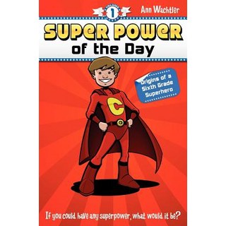 (英文圖書)Super Power of the Day: Origins of a Sixth Grade Superhero 平裝版, Snow Moon Publishing, 英文