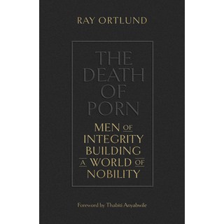 (英文圖書) The Death of Porn: Men of Integrity Building a World of Nobility 平裝版, Crossway, 英文