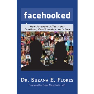 (英文圖書) Facehooked: How Facebook Affects Our Emotions Relationships and Lives 平裝版, Reputation Books, 英文