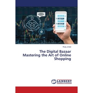 (英文圖書) The Digital Bazaar Mastering the Art of Online Shopping 平裝版, LAP Lambert Academic Publis..., 英文