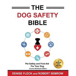 The Dog Safety Bible: Dog Safety and First Aid For Your Dog 平裝版, Pet World Media Group, 英文