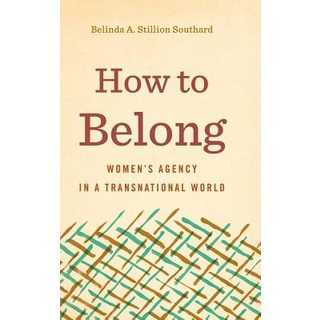 (英文圖書) How to Belong: Women's Agency in a Transnational World 精裝版, Penn State University Press, 英文