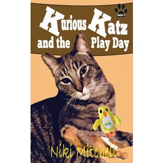 Kurious Katz and the Play Day: Large Print 精裝版, Niki Mitchell Publications LLC, 英文