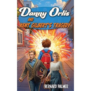 (英文圖書)Danny Orlis and Kent Gilbert's Tragedy 平裝版, Aneko Press Youth, 英文