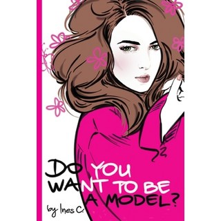 Do You Want To be A Model? 平裝版, Independently Published, 英文