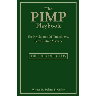 (英文圖書) The Pimp Playbook Full Collection: The Psychology Of Pimpology & Female Mind Ma... 平裝版, Door 2 Success, 英文