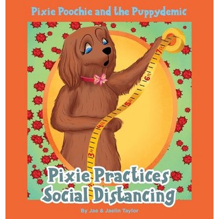 Pixie Poochie and the Puppydemic: Pixie Practices Social Distancing 精裝版, Rusty Reads Publishing, 英文