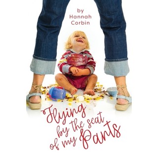 (英文圖書) Flying by the Seat of My Pants 平裝版, Hannah Corbin, 英文