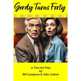 (英文圖書) Gordy Turns Forty: A Two-Act Play 平裝版, Independently Published, 英文