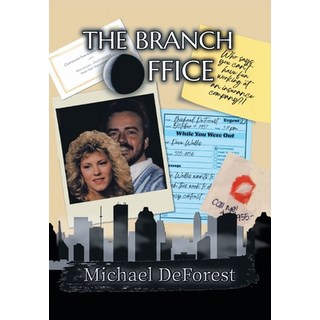The Branch Office: Who Says You Can't Have Fun Working for an Insurance Company? 精裝版, Balboa Press, 英文