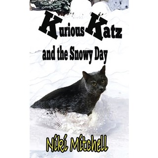 Kurious Katz and the Snowy Day: Large Print 精裝版, Niki Mitchell Publications LLC, 英文