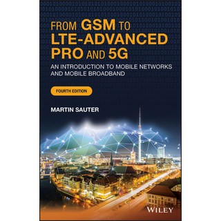 From GSM to Lte-Advanced Pro and 5g: An Introduction to Mobile Networks and Mobile Broadband 精裝版, Wiley, 英文