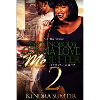 (英文圖書) Ain't Nobody Gonna Love Me Better 2 平裝版, Lulu.com, 英文