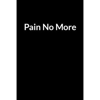 (英文圖書) Pain No More: Save Your Marriage Even if she is Processing Divorce (for Men Only) 平裝版, Independently Published, 英文