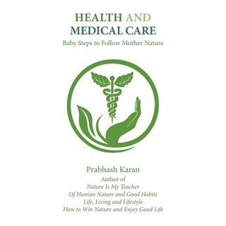 Health and Medical Care 平裝版, Xlibris Us, 英文