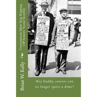 (英文圖書) Government Must Stop Ripping Off Seniors' Social Security!: Hey buddy seniors... 平裝版, Lets Go Publish!, 英文