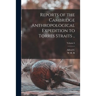 (英文圖書) Reports of the Cambridge Anthropological Expedition to Torres Straits ..; Volume 6 平裝版, Legare Street Press, 英文