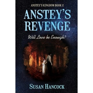 Anstey's Revenge: Will Love be Enough? 平裝版, Susan Hancock, 英文