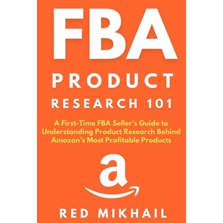 FBA Product Research 101: A First-Time FBA Sellers Guide to Understanding Product Research Behind Am... 平裝版, Walt Grace Media, 英文