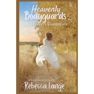 (英文圖書) Heavenly Bodyguards - Hurtful Conspiracy 平裝版, Rebecca Lange Books, 英文