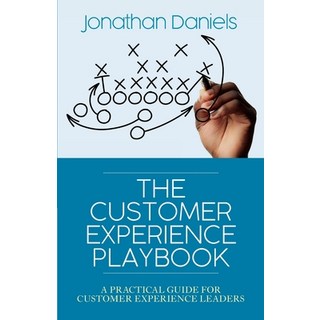 The Customer Experience Playbook: A practical guide for Customer Experience leaders 平裝版, Independently Published, 英文
