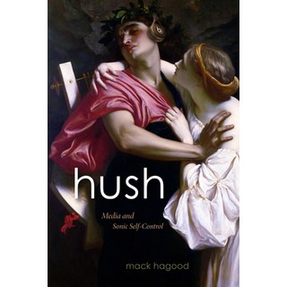 (英文圖書) Hush: Media and Sonic Self-Control 平裝版, Duke University Press, 英文