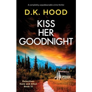 (英文圖書) Kiss Her Goodnight: A completely unputdownable crime thriller 平裝版, Bookouture, 英文