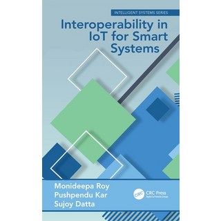 Interoperability in IoT for Smart Systems 精裝版, CRC Press, 英語