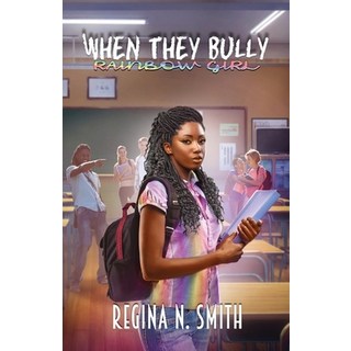 (英文圖書) When They Bully: Rainbow Girl 平裝版, Regina Nicole Smith, 英文