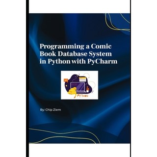 (英文圖書) Programming a Comic Book Database System in Python with PyCharm 平裝版, Independently Published, 英文