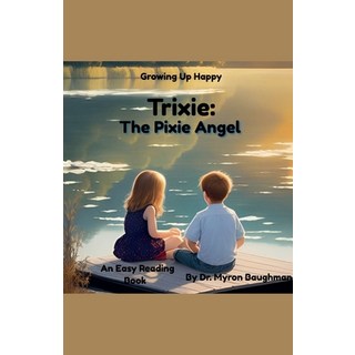 (英文圖書)Trixie: The Pixie Angel 平裝版, Myron Baughman, 英文