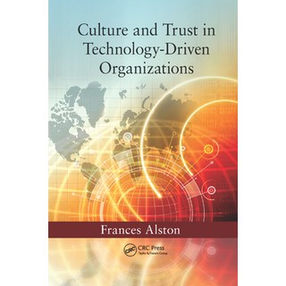 (英文圖書) Culture and Trust in Technology-Driven Organizations 平裝版, CRC Press, 英文