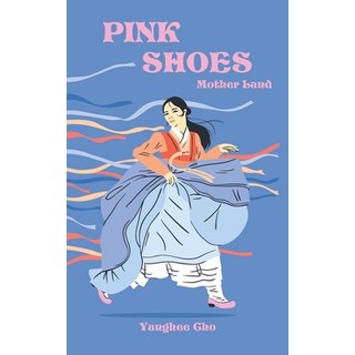 (英文圖書) Pink Shoes: Mother Land 平裝版, Authorhouse UK, 英文