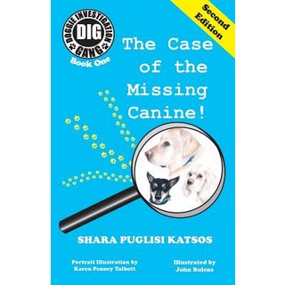 (英文圖書) Doggie Investigation Gang (DIG) Series: Book One: The Case of the Missing Canine 平裝版, Katman Productions, 英文