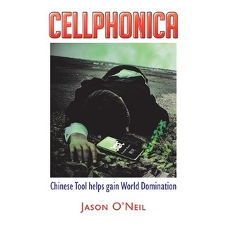 (英文圖書) Cellphonica: Chinese Tool helps gain World Domination 平裝版, West Point Print and Media LLC, 英文